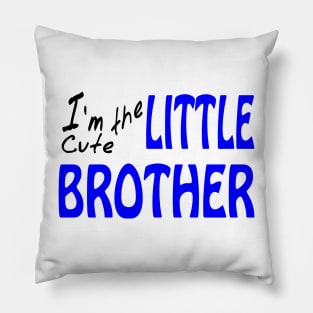 I'm The Cute Little Brother Pillow