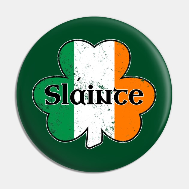 Slainte Irish Flag Gaelic Cheers Drinking St Patricks Day Shamrock Pin by graphicbombdesigns