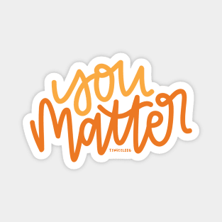 You Matter - Orange Magnet