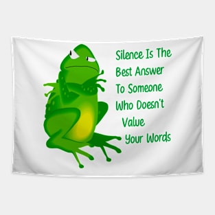 Silence is the best answer Tapestry