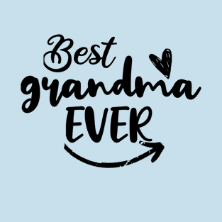 Best Grandma Ever - Amazing Gift Ideas For Great Grandma T-Shirt