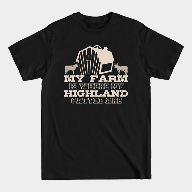 Discover Highland Cattle Farm Joke Farmer Cattles - Highland Cattle - T-Shirt