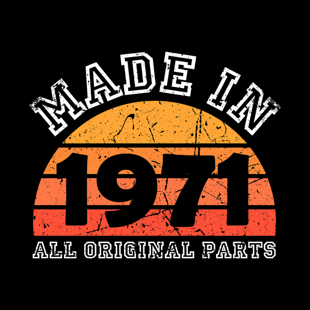 Made 1971 Original Parts 50th Birthday by jodotodesign