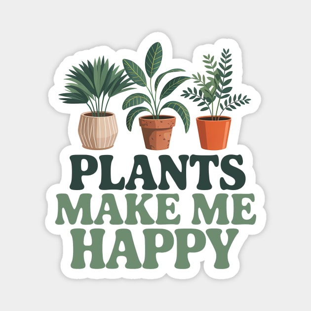 Plants Make Me Happy Magnet by Rachel's Store 6