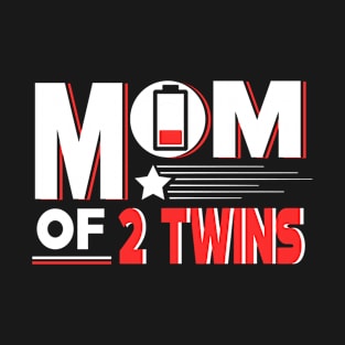 Mom of 2 Twin Gift from Son Mothers Day Birthday Women T-Shirt