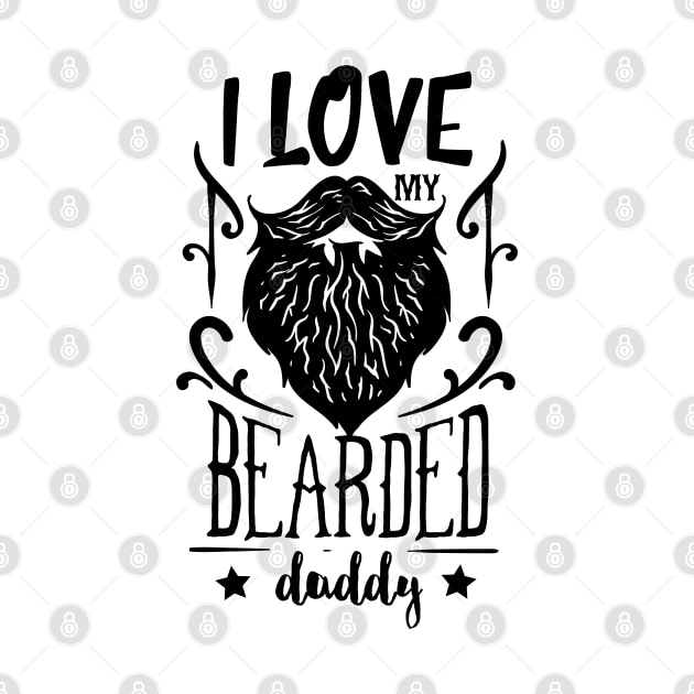 I love my bearded daddy, Black by unique_design76