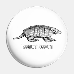 Assault Possum Pin