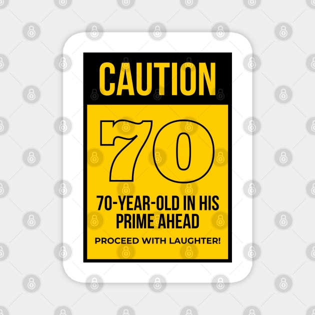 Funny 70th Birthday Quote Grandfather Birthday, Uncle Birthday Magnet by TayaDesign