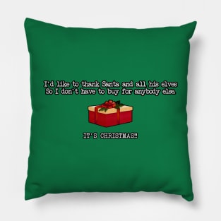 I'd like to thank Santa... It's CHRISTMAS!! (A Present) Pillow