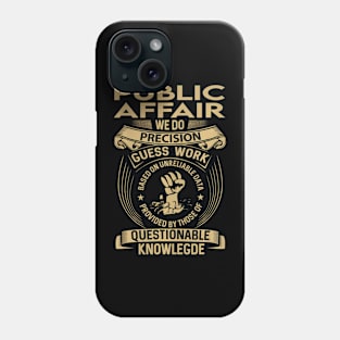 Public Affair  We Do Phone Case