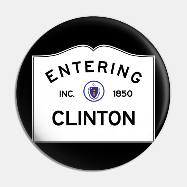 Clinton Massachusetts Road Sign Pin by NewNomads