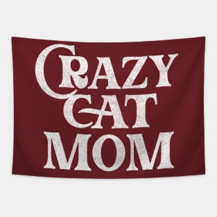 Crazy Cat Mom / Humorous Cat Lover Gift Tapestry