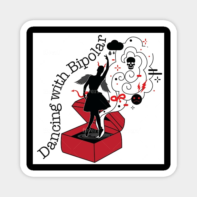 Dancer..Dancing with Bipolar logo2 Magnet by DawnSherine