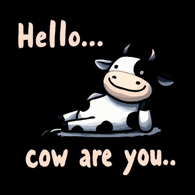 How are you Happy Cow by DoodleDashDesigns