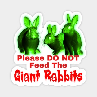 Don’t Feed the Rabbits Magnet