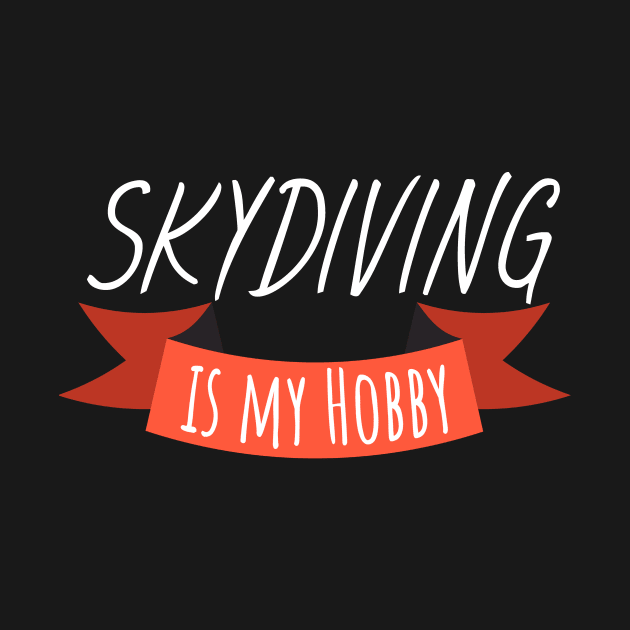 Skydiving is my hobby by maxcode