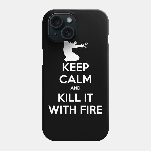 Keep Calm and Kill it with Fire Phone Case by CCDesign