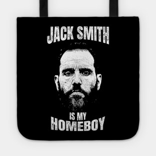 Jack Smith Is My Homeboy - Jack Smith Fan Club Tote