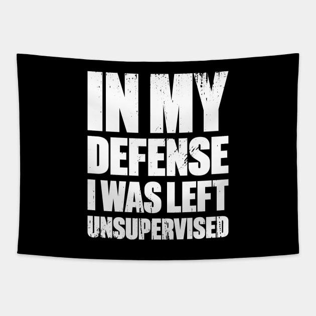 In My Defense I Was Left Unsupervised Funny Retro (White) Tapestry by DLEVO