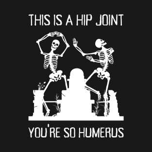 Funny Skeletons Dancing Halloween Pun T-Shirt