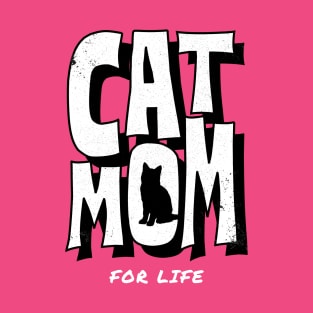 Cat Mom for Life T-Shirt