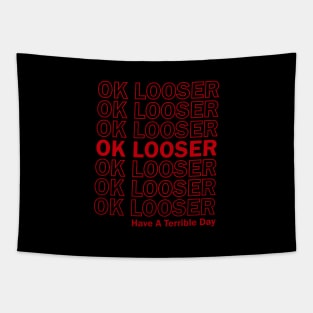 Ok Boomer Ok Looser Have A Terrible Day parody funny Tapestry