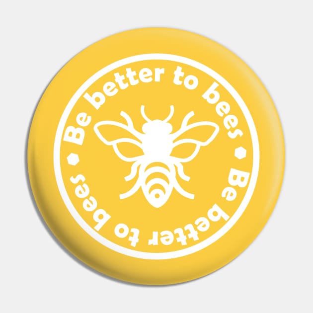 Be better to bees Pin by PaletteDesigns