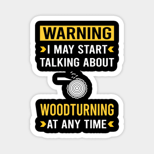 Warning Woodturning Woodturn Wood Turn Turning Turner Magnet