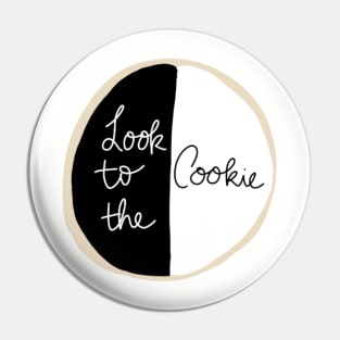 Look To the Cookie Pin