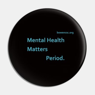Mental Health Matters Period. Pin
