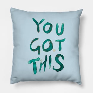 YOU GOT THIS Pillow