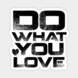 Do What You Love Magnet