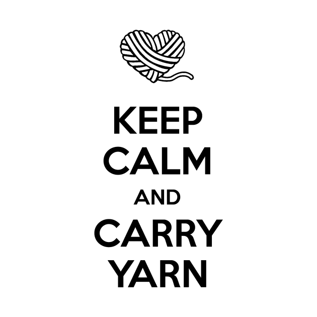 Keep Calm and Carry Yarn by Tannaidhe's Designs