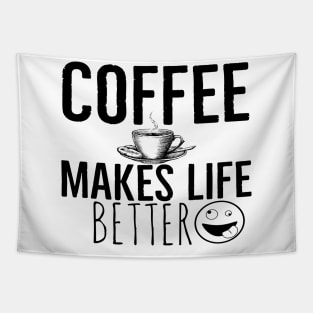 Coffee Makes Life Better Funny Tapestry