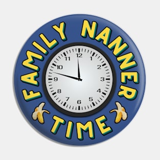 Family Nanner Time Pin