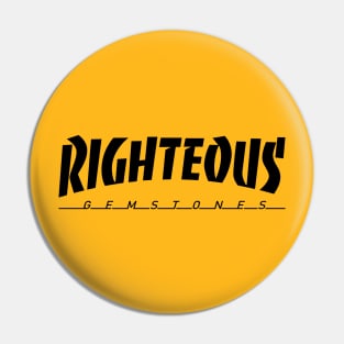 Righteous Gemstones Pin