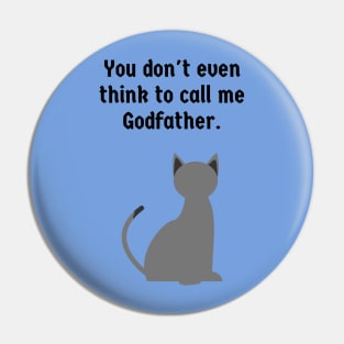 The Godfather/Cat Pin