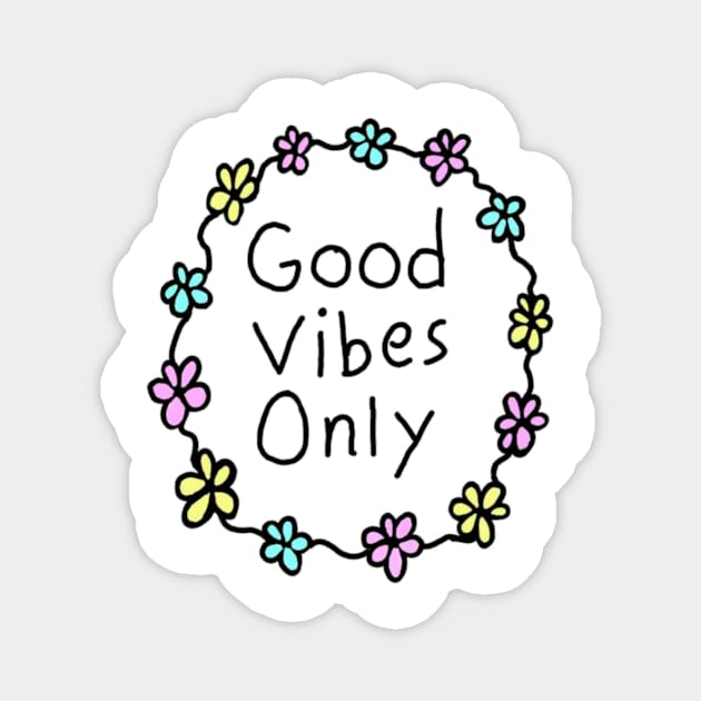 good vibes only Magnet by ghjura