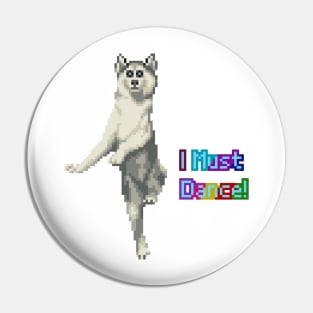 Dog must dance! Pin