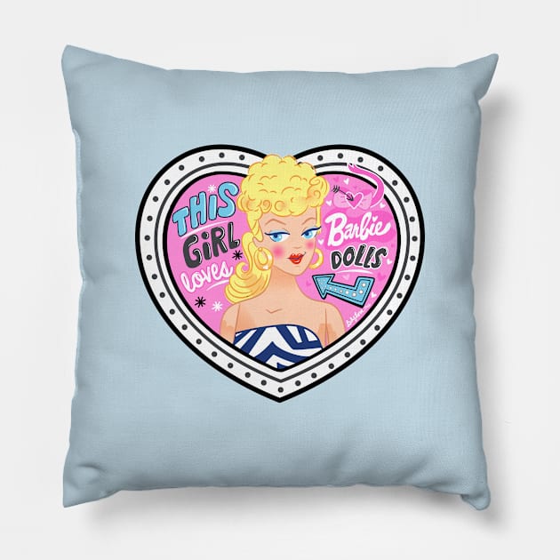 This Girl loves Dolls Pillow by LADYLOVE