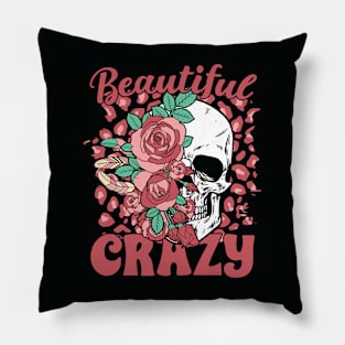 "Beautiful Crazy" Skull and Roses Pillow