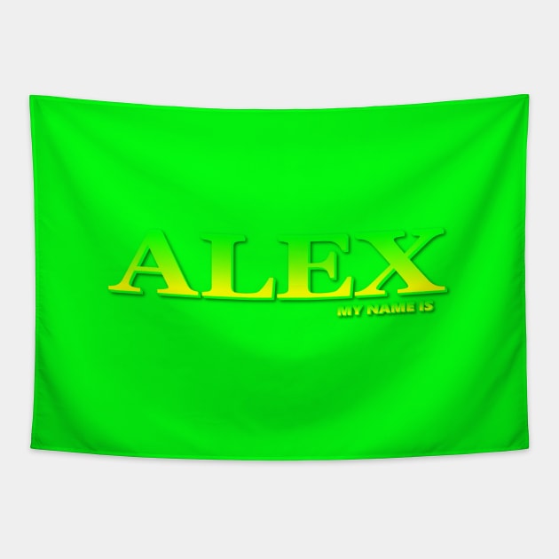 ALEX. MY NAME IS ALEX. SAMER BRASIL Tapestry by Samer Brasil