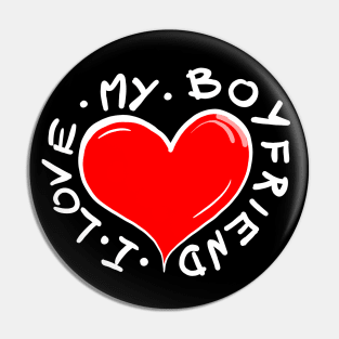 I Love My Boyfriend Pin