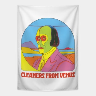 Cleaners From Venus ……… Original Fan Design Tapestry