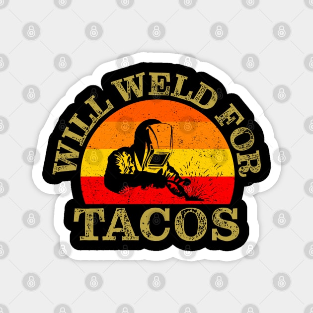 Will Weld For Tacos Magnet by Jas-Kei Designs