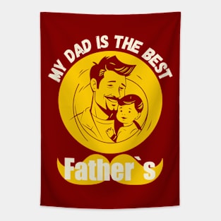 My Dad Is The Best Father Tapestry