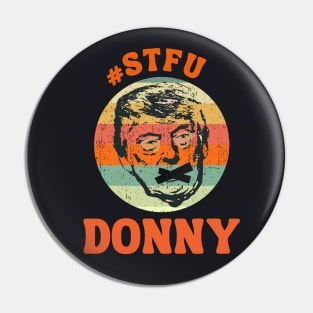 STFU Donny Pin