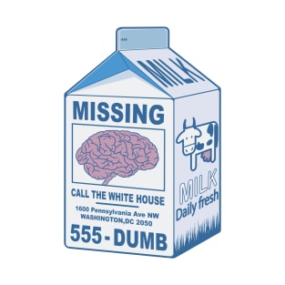 Anti-Trump : Brain missing T-Shirt