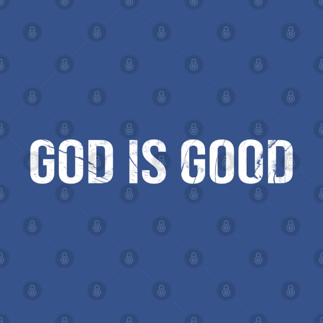 God Is Good Cool Motivational Christian by Happy - Design