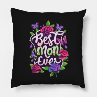 Best Mom Ever: Celebrate Unconditional Love Pillow